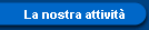 La nostra attivit�